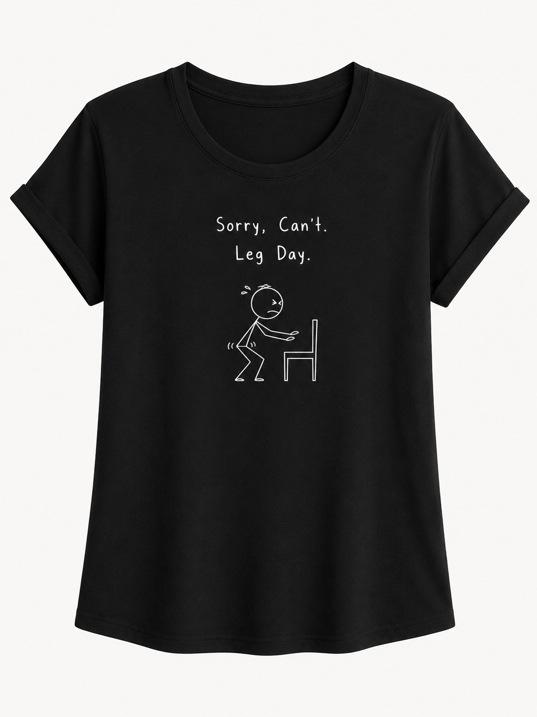 Black t-shirt with white graphic and text 'Sorry, Can't. Leg Day.' on a white background